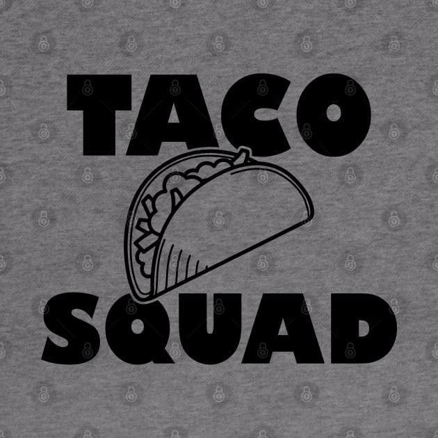 Taco Squad by KC Happy Shop